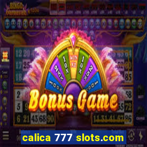 calica 777 slots.com